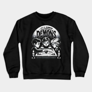 Let's Summon Demons Crewneck Sweatshirt